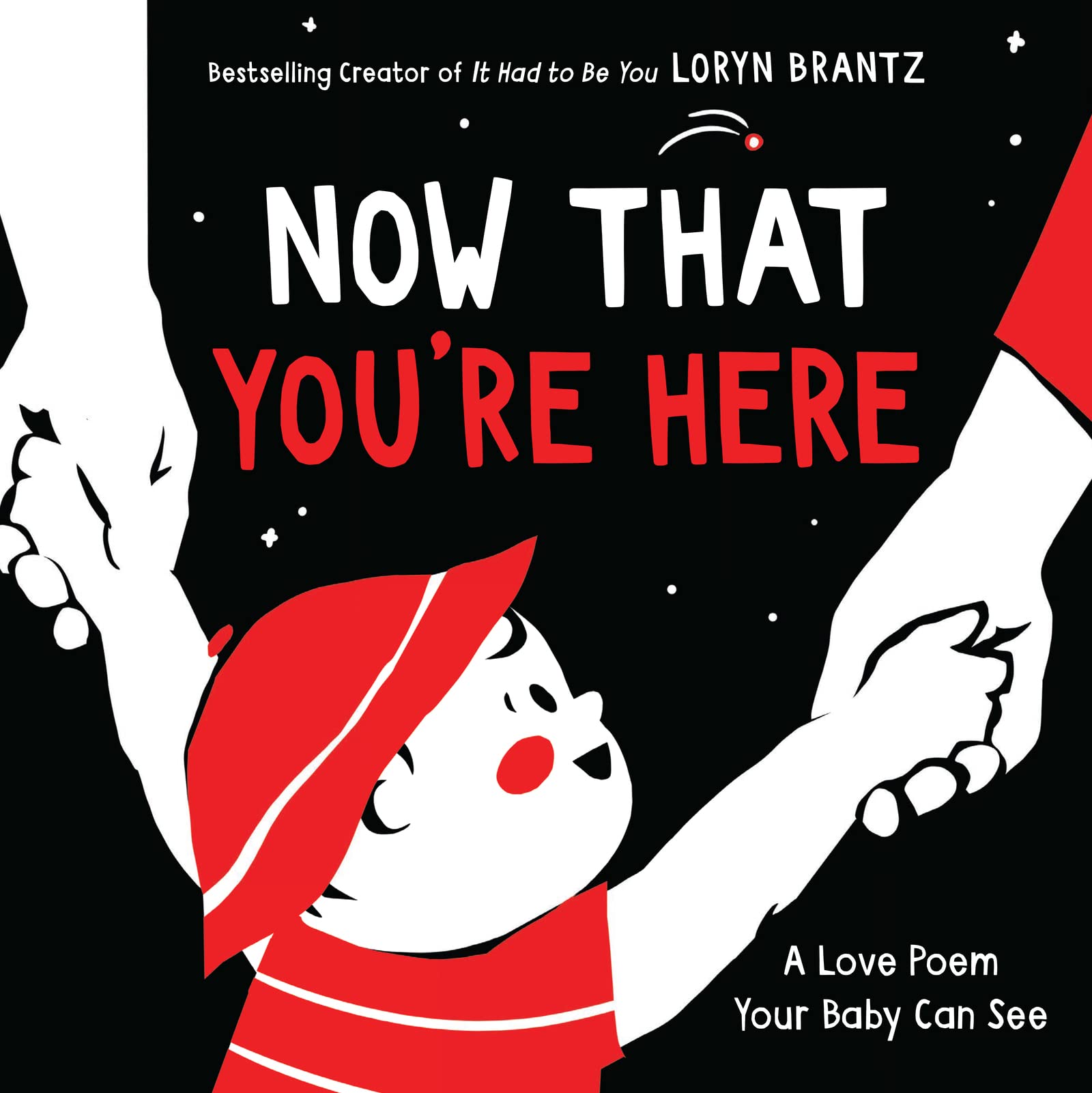 Now That You're Here: A Valentine's Day Book For Kids - Board Book