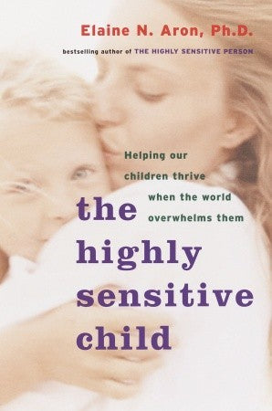 The Highly Sensitive Child - Paperback