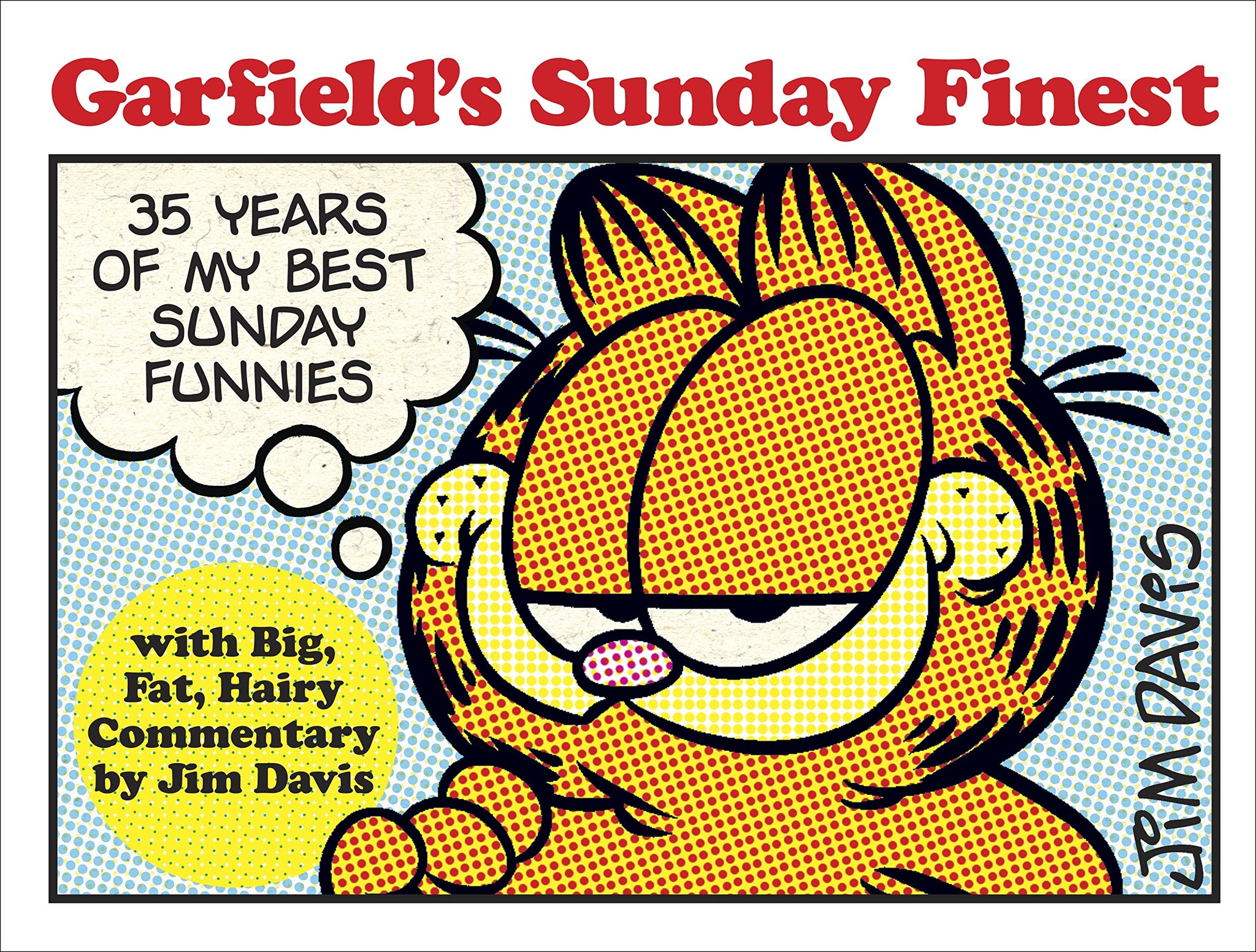 Garfield's Sunday Finest: 35 Years of My Best Sunday Funnies - Paperback