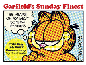 Garfield's Sunday Finest: 35 Years of My Best Sunday Funnies - Paperback