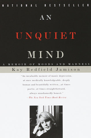 An Unquiet Mind: A Memoir of Moods and Madness - Paperback