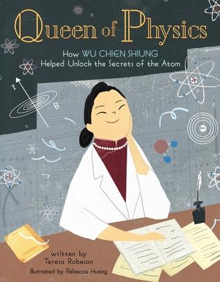 Queen of Physics: How Wu Chien Shiung Helped Unlock the Secrets of the Atom - Kool Skool The Bookstore