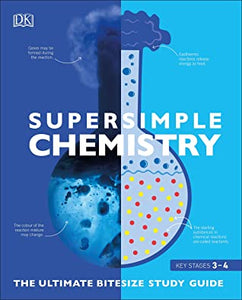 DK : Super Simple Chemistry: The Ultimate Bite-size Study Guide - Paperback