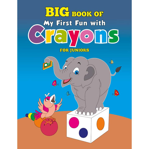 Big Book of My First Fun With Crayons For Juniors Paperback