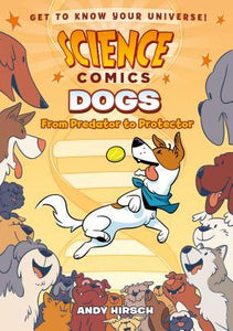 Science Comics: Dogs: From Predator to Protector - Kool Skool The Bookstore
