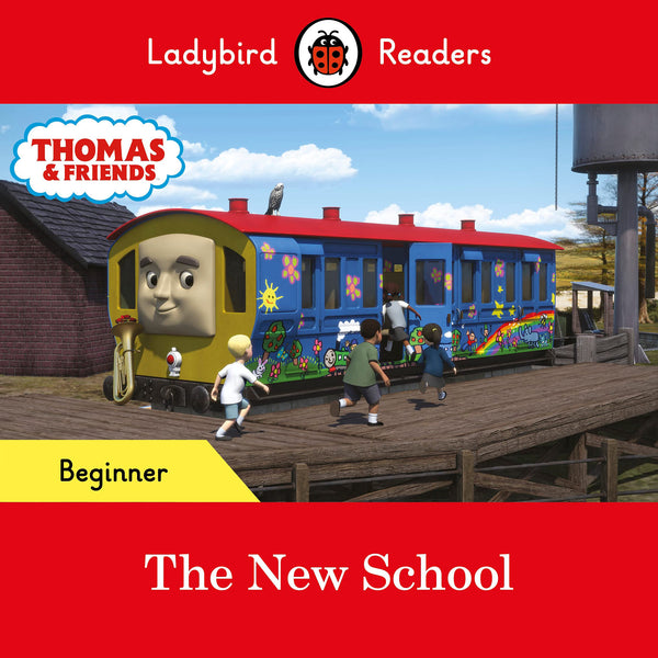 Ladybird Readers Beginner Level - The New School : Paperback