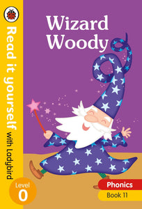 Read it Yourself Level 0 : Book 11 : Wizard Woody - Hardback