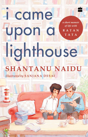 I Came Upon a Lighthouse: A Short Memoir of Life with Ratan Tata - Hardcover