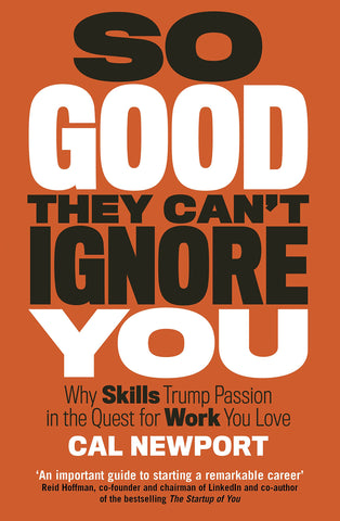 So Good They Can't Ignore You - Paperback