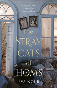 The Stray Cats of Homs - Hardcover
