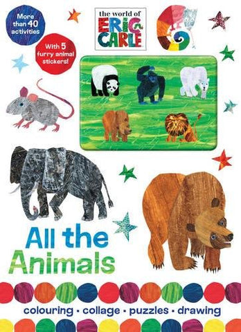 The World of Eric Carle All the Animals : Colouring, Collage, Puzzles, Drawing - Paperback