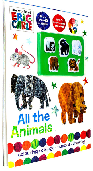 The World of Eric Carle All the Animals : Colouring, Collage, Puzzles, Drawing - Paperback