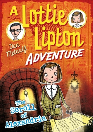 A Lottie Lipton Adventure : The Scroll of Alexandria - Paperback