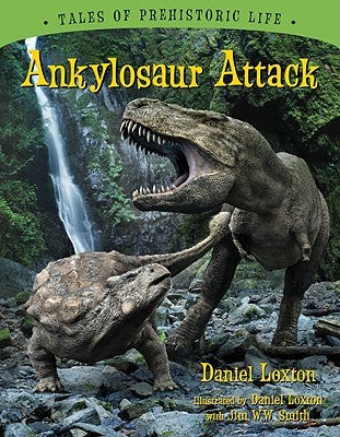 Tales of Prehistoric Life : Ankylosaur Attack - Hardback