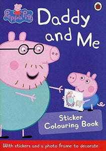 Peppa Pig: Daddy and Me Sticker Colouring Book - Paperback - Kool Skool The Bookstore