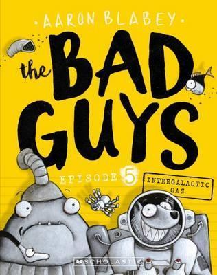 The Bad Guys : Episode #5 : Intergalactic Gas - Kool Skool The Bookstore