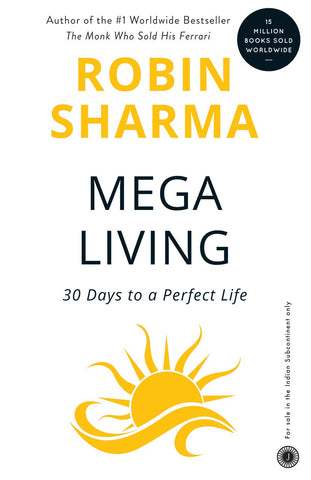 MegaLiving : 30 Days To A Perfect Life : From the Monk Who Sold His Ferrari - Paperback