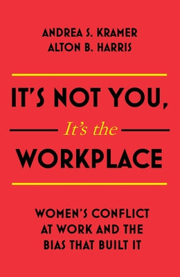 It’s Not You, It’s the Workplace - Paperback