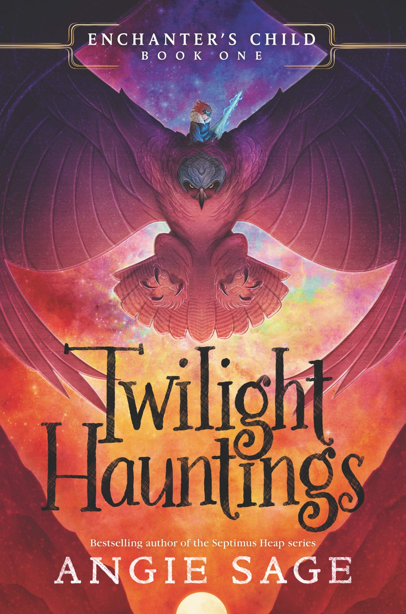 Enchanter’s Child, Book One : Twilight Hauntings - Hardback