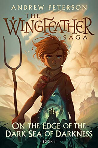 The Wingfeather Saga #1 : On the Edge of the Dark Sea of Darkness - Hardback