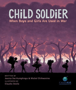 Child Soldier: When Boys and Girls Are Used in War - Hardback