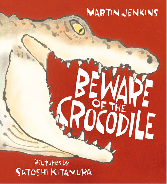 Beware of the Crocodile  - Hardback