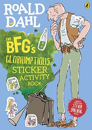 The BFG's Gloriumptious Sticker Activity Book - Paperback