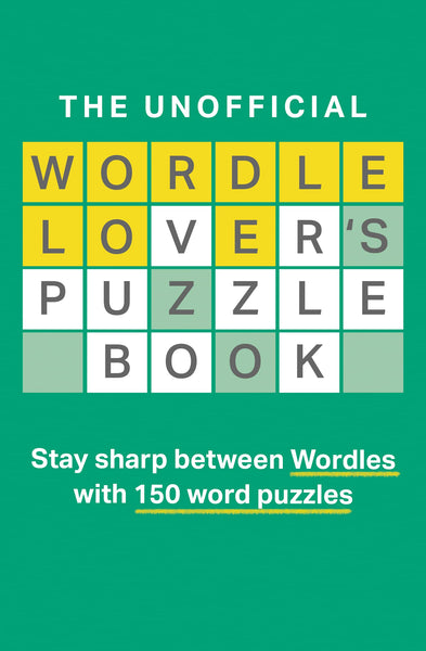 The Unofficial Wordle Lover’S Puzzle Book : The Perfect New Activity Gift Book For Word Game Fans - Paperback