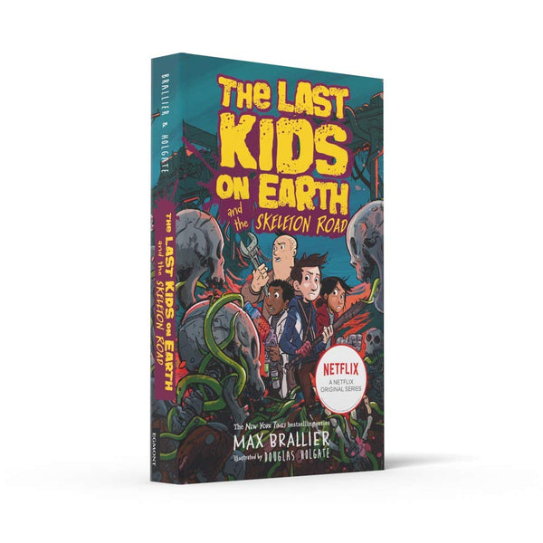 Last Kids on Earth #6:  And the Skeleton Road - Paperback