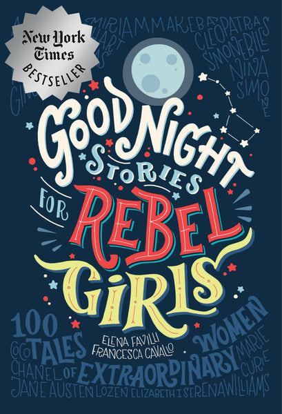 Good Night Stories for Rebel Girls: 100 Tales Of Extraordinary Women - Hardback