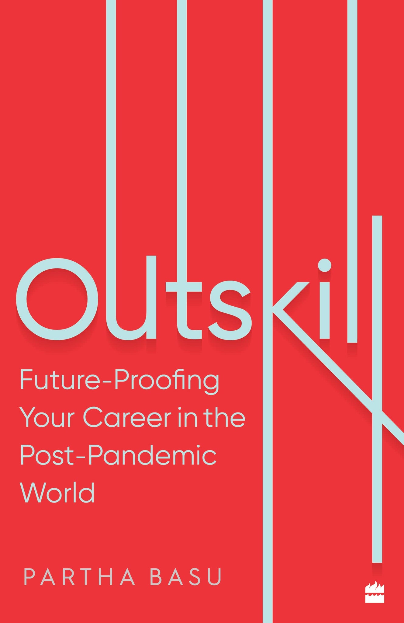Outskill : Future Proofing Your Career In The Post-Pandemic World - Paperback