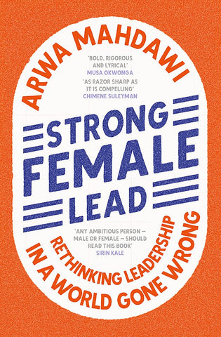 Strong Female Lead : Lessons from Women in Power - Paperback