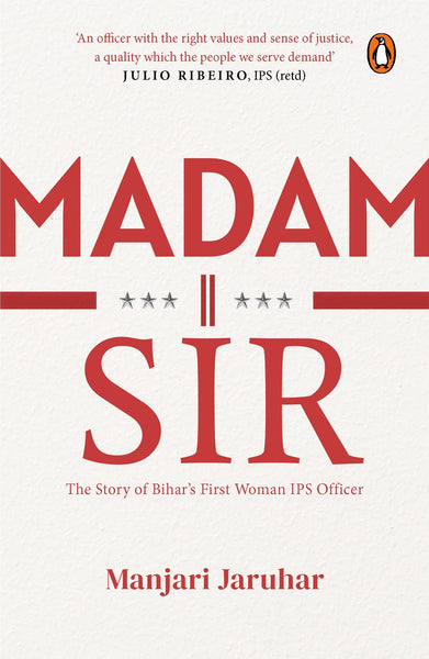 Madam Sir : The Story of Bihar's First Lady IPS Officer - Paperback