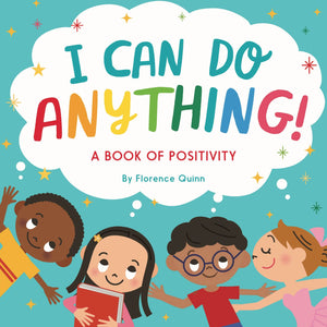 I Can Do Anything! : A Book of Positivity for Kids - Paperback