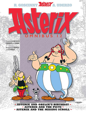Asterix Omnibus #12 : Asterix and Obelix's Birthday, Asterix and The Picts, Asterix and The Missing Scroll - Paperback