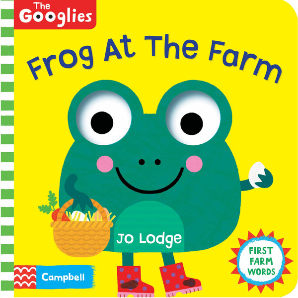 The Googlies #8 : Frog At The Farm - Board Book