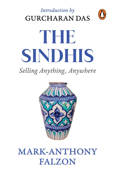 The Sindhis : Selling Anything, Anywhere: Sindhis and Global Trade - Paperback