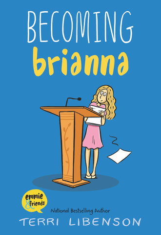 Emmie & Friends #4 : Becoming Brianna - Paperback