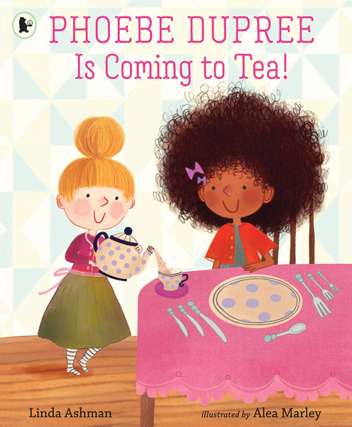 Phoebe Dupree Is Coming to Tea! - Paperback