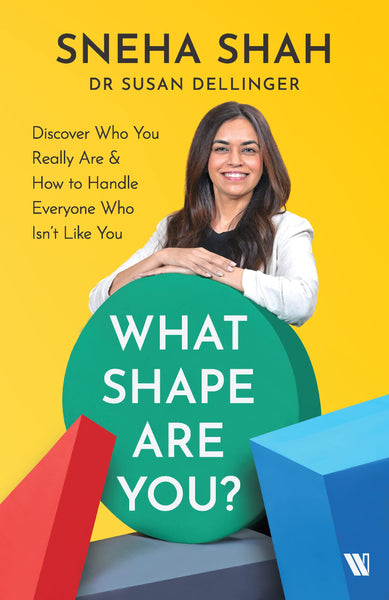 What Shape Are You? Discover Who You Really Are & How To Handle Everyone Who Isn't Like You - Paperback