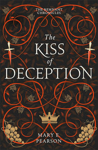 The Remnant Chronicles #1 : The Kiss Of Deception - Paperback