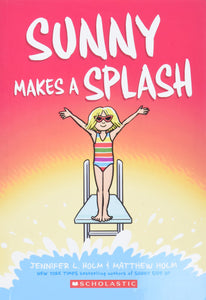 Sunny Makes a Splash: A Graphic Novel (Sunny #4) - Paperback