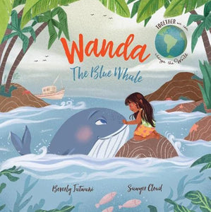 Together We Can Change the World #3 : Wanda The Blue Whale - Paperback