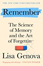 Remember: The Science Of Memory And The Art Of Forgetting