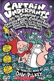 Captain Underpants andCaptain Underpants #3 : The Invasion Of The Incredibly Naughty Cafeteria Ladies from Outer Space Color Edition