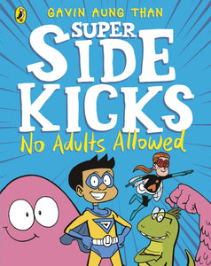 The Super Sidekicks: No Adults Allowed - Paperback