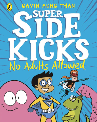 The Super Sidekicks: No Adults Allowed - Paperback