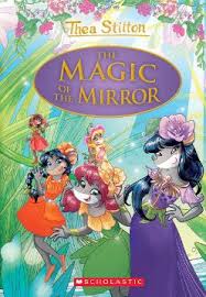 Thea Stilton Special Edition #9: The Magic of the Mirror - Hardback