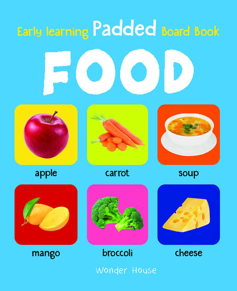 Early Learning Padded Book of Food  - Board Book