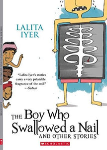 The Boy Who Swallowed The Nail And Other Stories - Paperback